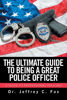 Picture of The Ultimate Guide to Being a Great Police Officer - copy