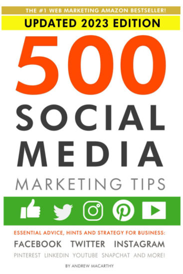 Picture of 500 Social Media Marketing Tips: Essential Advice, Hints and Strategy for Business: Facebook, Twitter, Instagram, Pinterest, LinkedIn, YouTube, Snapchat, and More! - copy